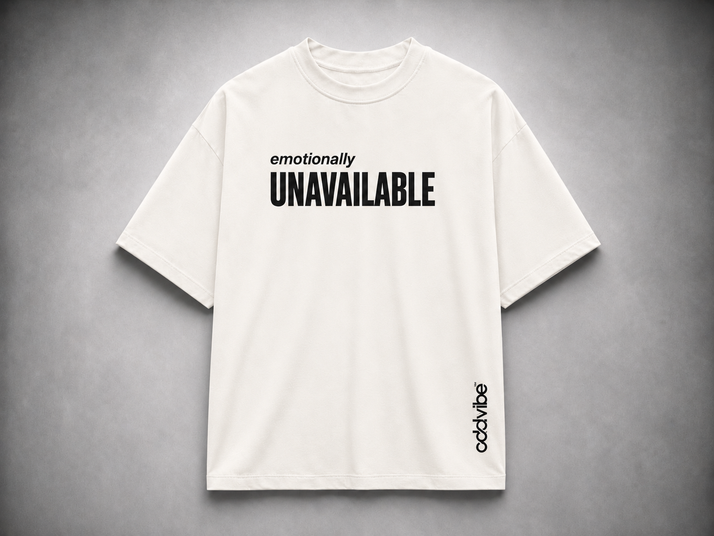 emotionally UNAVAILABLE Heavyweight Cotton Oversized T-Shirt